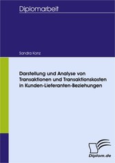 Darstellung und Analyse von Transaktionen und Transaktionskosten in Kunden-Lieferanten-Beziehungen