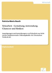 Telearbeit - Gestaltung, Anwendung, Chancen und Risiken