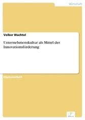 Unternehmenskultur als Mittel der Innovationsförderung