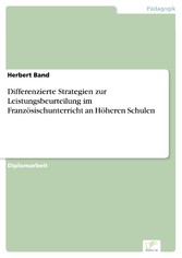 Differenzierte Strategien zur Leistungsbeurteilung im Französischunterricht an Höheren Schulen