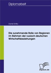 Die zunehmende Rolle von Regionen im Rahmen der russisch-deutschen Wirtschaftsbeziehungen