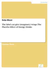 The label can give (imaginary) wings: The Placebo Effect of Energy Drinks