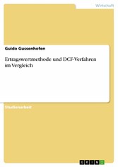 Ertragswertmethode und DCF-Verfahren im Vergleich