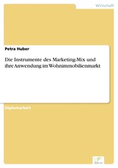 Die Instrumente des Marketing-Mix und ihre Anwendung im Wohnimmobilienmarkt