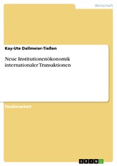 Neue Institutionenökonomik internationaler Transaktionen