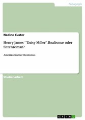 Henry James' 'Daisy Miller'. Realismus oder Sittenroman?