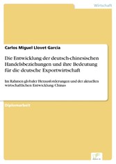 Die Entwicklung der deutsch-chinesischen Handelsbeziehungen und ihre Bedeutung für die deutsche Exportwirtschaft