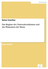 Das Regime des Nationalsozialismus und das Phänomen der Masse