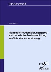 Bilanzrechtsmodernisierungsgesetz und steuerliche Gewinnermittlung aus Sicht der Steuerplanung