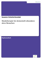 Musiktherapie bei dementiell erkrankten alten Menschen