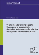 Vergleichende terminologische Untersuchung ausgewählter deutscher und russischer Termini des Fachgebiets Immobilienwirtschaft