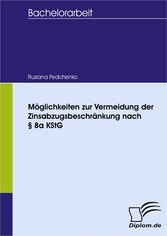 Möglichkeiten zur Vermeidung der Zinsabzugsbeschränkung nach § 8a KStG