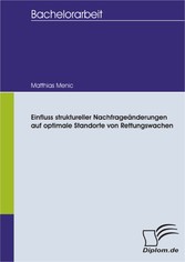 Einfluss struktureller Nachfrageänderungen auf optimale Standorte von Rettungswachen