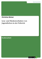 Lese- und Medienverhalten von Jugendlichen in der Pubertät