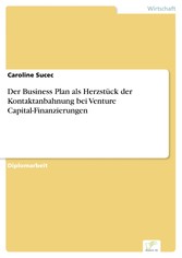 Der Business Plan als Herzstück der Kontaktanbahnung bei Venture Capital-Finanzierungen