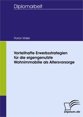 Vorteilhafte Erwerbsstrategien für die eigengenutzte Wohnimmobilie als Altersvorsorge