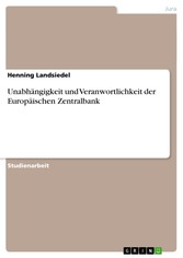 Unabhängigkeit und Veranwortlichkeit der Europäischen Zentralbank