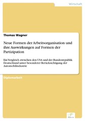 Neue Formen der Arbeitsorganisation und ihre Auswirkungen auf Formen der Partizipation