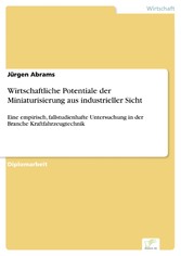 Wirtschaftliche Potentiale der Miniaturisierung aus industrieller Sicht