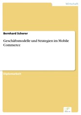 Geschäftsmodelle und Strategien im Mobile Commerce