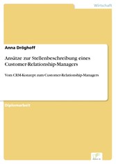 Ansätze zur Stellenbeschreibung eines Customer-Relationship-Managers