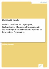 The EU Directive on Copyrights, Technological Change and Innovation in the Phonogram Industry from a Systems of Innovations Perspective