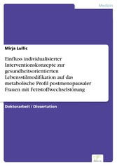 Einfluss individualisierter Interventionskonzepte zur gesundheitsorientierten Lebensstilmodifikation auf das metabolische Profil postmenopausaler Frauen mit Fettstoffwechselstörung