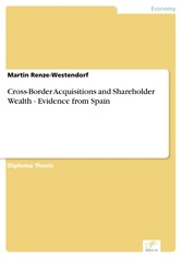 Cross-Border Acquisitions and Shareholder Wealth - Evidence from Spain