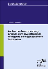 Analyse des Zusammenhangs zwischen dem psychologischen Vertrag und der organisationalen Sozialisation