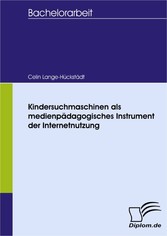 Kindersuchmaschinen als medienpädagogisches Instrument der Internetnutzung