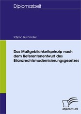 Das Maßgeblichkeitsprinzip nach dem Referentenentwurf des Bilanzrechtsmodernisierungsgesetzes