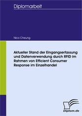 Aktueller Stand der Eingangserfassung und Datenverwendung durch RFID im Rahmen von Efficient Consumer Response im Einzelhandel