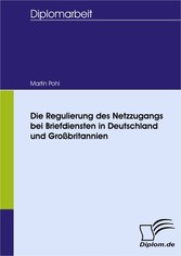 Die Regulierung des Netzzugangs bei Briefdiensten in Deutschland und Großbritannien