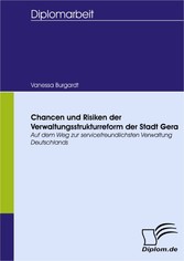 Chancen und Risiken der Verwaltungsstrukturreform der Stadt Gera