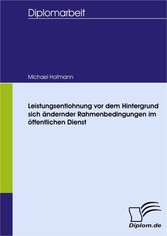 Leistungsentlohnung vor dem Hintergrund sich ändernder Rahmenbedingungen im öffentlichen Dienst