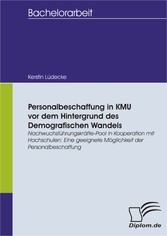 Personalbeschaffung in KMU vor dem Hintergrund des Demografischen Wandels