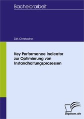 Key Performance Indicator zur Optimierung von Instandhaltungsprozessen