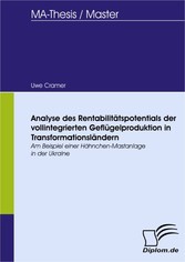 Analyse des Rentabilitätspotentials der vollintegrierten Geflügelproduktion in Transformationsländern