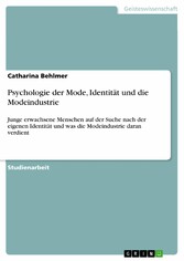 Psychologie der Mode, Identität und die Modeindustrie