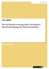 Der Architektenvertrag unter besonderer Berücksichtigung der Preisvorschriften