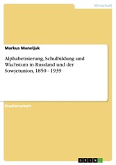 Alphabetisierung, Schulbildung und Wachstum in Russland und der Sowjetunion, 1850 - 1939