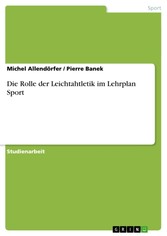 Die Rolle der Leichtahtletik im Lehrplan Sport