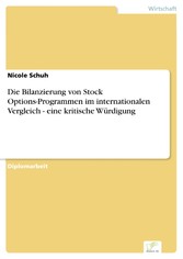 Die Bilanzierung von Stock Options-Programmen im internationalen Vergleich - eine kritische Würdigung