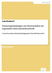 Existenzgründungen aus Hochschulen im regionalen Innovationsnetzwerk