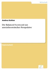 Die Balanced Scorecard aus anreiztheoretischer Perspektive