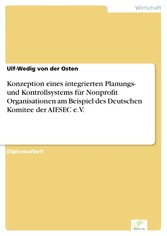 Konzeption eines integrierten Planungs- und Kontrollsystems für Nonprofit Organisationen am Beispiel des Deutschen Komitee der AIESEC e.V.