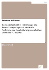 Rechtssicherheit bei Forschungs- und Entwicklungskooperationen nach Änderung der Durchführungsvorschriften durch die VO 1/2003