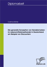 Die generelle Konzeption von Handelsmarken im Lebensmitteleinzelhandel in Deutschland am Beispiel von Discountern