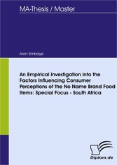 An Empirical Investigation into the Factors Influencing Consumer Perceptions of the No Name Brand Food Items: Special Focus - South Africa