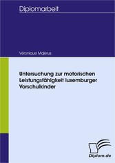 Untersuchung zur motorischen Leistungsfähigkeit luxemburger Vorschulkinder